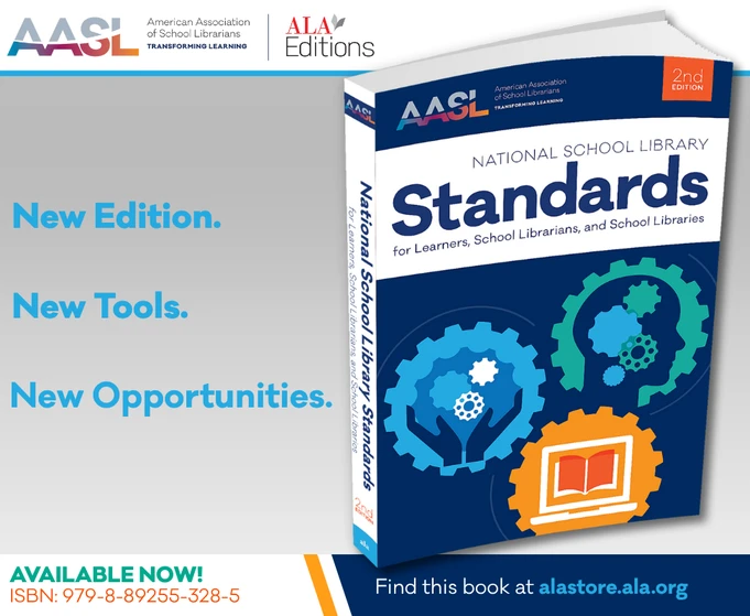 Book cover of 'National School Library Standards for Learners, School Librarians, and School Libraries, 2nd Edition' by AASL and ALA Editions. Text on the left reads: 'New Edition. New Tools. New Opportunities.' Banner at the bottom says 'Available Now! ISBN: 979-8-89255-328-5. Find this book at alastore.ala.org.'